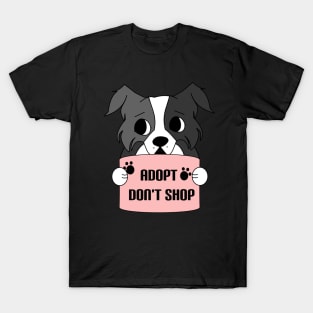 Adopt dont shop - Animal rights activist T-Shirt